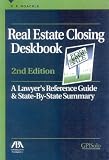 Review American Bar Association  / Real Estate Closing Deskbook, 2nd Edition: A Lawyer's Reference Guide and State-by-State Summary (Real Estate Closing Deskbook)
