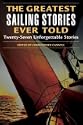 The Greatest Sailing Stories Ever Told