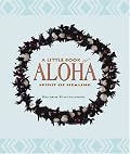 A Little Book of Aloha: The Spirit of Healing