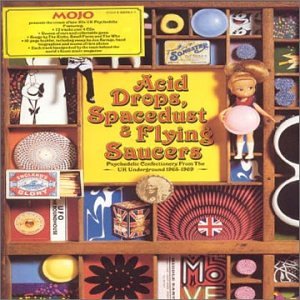 CD-Charts  Search : Mojo - Acid Drops Spacedust and Flying Saucers: Psychedelic Confectionary from the UK Underground 1965-1969