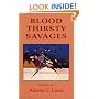 Blood Thirsty Savages