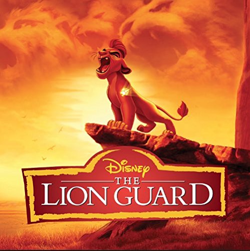 Original album cover of The Lion Guard (Music From The TV Series) by Soundtrack