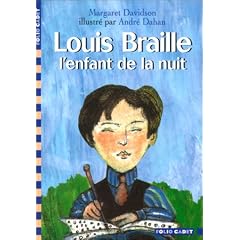 Louis Braille, l'enfant de la nuit