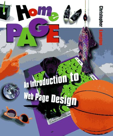 Home Page: An Introduction to Web Page Design (First Books - the Internet and Computers)
