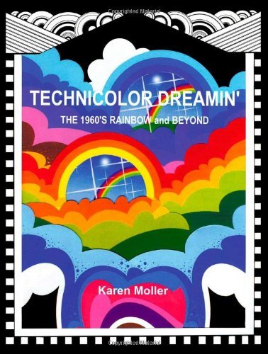 Technicolor Dreamin': The 1960's Rainbow and Beyond