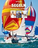 Segeln: Vom Einstieg bis zum K�nner