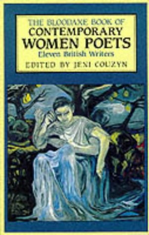 The Bloodaxe Book of Contemporary Women Poets: Eleven British Writers