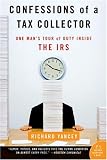 Confessions of a Tax Collector : One Man's Tour of Duty Inside the IRS (P.S.)