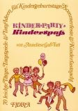 Produkt-Bild: Kinderparty - Kinderspa&szlig;: 70 leichte T&auml;nze, Tanzspiele und Tanzideen f&uuml;r Kindergeburtstage, Sommerfeste und Kinderfastnacht