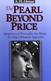 The Pearl Beyond Price: Integration of Personality into Being, an Object Relations Approach (Diamond Mind)