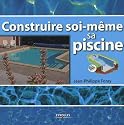 Construire soi-même sa piscine