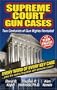 Supreme Court Gun Cases