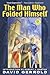 The Man Who Folded Himself