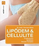 Lip&ouml;dem & Cellulitis - Problemzonen Symptome neueste Therapien - Thomas Weiss