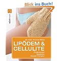 Lip�dem & Cellulitis. Problemzonen Symptome neueste Therapien