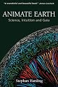 Animate Earth: Science, Intuition and Gaia