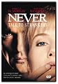 Never Talk to Strangers