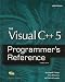 Book The Visual C++ 5 Programmer's Reference: The Ultimate Resource for Visual C++ Professionals