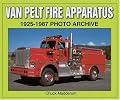 Van Pelt Fire Apparatus 1925-1987 Photo Archive