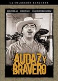 Audaz y Bravero