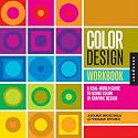 Color Design Workbook: A Real-World Guide to Using Color in Graphic Design