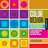 Color Design Workbook: A Real-World Guide to Using Color in Graphic Design