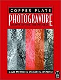 Copper Plate Photogravure: Demystifying the Process