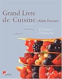 Revue Hachette Littérature  / Le Grand Livre de cuisine d'Alain Ducasse : Desserts et Pâtisserie