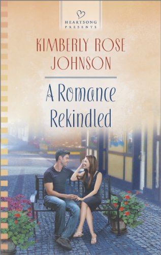 A Romance Rekindled (Heartsong Presents)