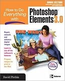 How to Do Everything with Photoshop(R) Elements 3.0 (How to Do Everything Series)