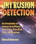 Intrusion Detection: An Introduction to Internet Surveillance, Correlation, Trace Back, Traps, and Response