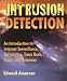 Intrusion Detection: An Introduction to Internet Surveillance, Correlation, Trace Bac...