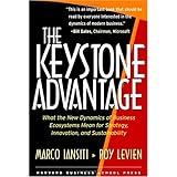 The Keystone Advantage: What the New Dynamics of Business Ecosystems Mean for Strategy, Innovation, and Sustainability