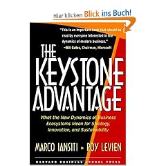The Keystone Advantage: What the New Dynamics of Business Ecosystems Mean for Strategy, Innovation, and Sustainability
