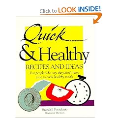 Quick & Healthy Recipes and Ideas : For People Who Say They Don't Have Time to Cook Healthy Meals, 1st Edition