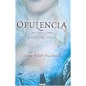 Opulencia/ Abundance (Una Novela Sobre Maria Antonieta/ a Novel of Marie Antoinette) (Translation) (Hardcover)