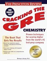 Cracking the GRE Chemistry (Princeton Review Series)