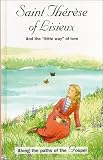  : Saint Therese of Lisieux: And the 'Little Way' of Love