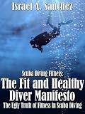 Scuba Diving Fitness: The Fit and Healthy Diver Manifesto