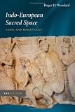 Indo-european Sacred Space: Vedic And Roman Cult