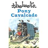 Thelwell's Pony Cavalcade: Angels on Horseback, a Leg at Each Corner, Riding Academypar Thelwell