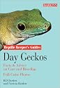 Day Geckos: Facts & Advice on Care and Breeding (Reptile Keeper's Guide)