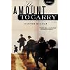 The Amount to Carry: Stories
