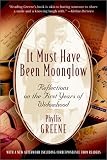 It Must Have Been Moonglow: Reflections on the First Years of Widowhood