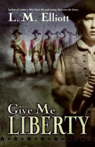 Give Me Liberty by Elliott, L. M. published by HarperCollins Library Binding