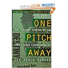 One Pitch Away: The Players' Stories of the 1986 League Championships and World Series by Mike Sowell