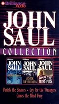 John Saul Collection 1: Punish the Sinners, Cry for the Strangers, and Comes the Blind Fury