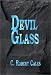 Devil Glass (Paperback) by C. Robert Cales Devil Glass (Paperback) by C. Robert Cales
