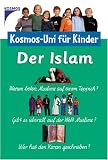 Der Islam. Kosmos-Uni f�r Kinder - Hanna Schott