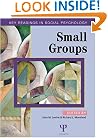 Small Groups: Key Groups (Key Readings in Social Psychology)